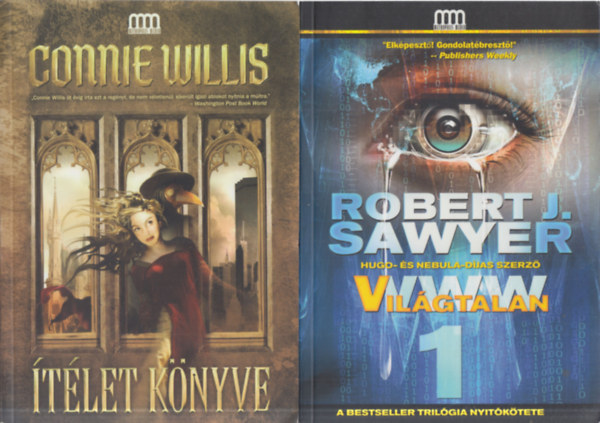 Robert J. Sawyer Connie Willis - 2 db. Galaktika fantasztikus knyvek (tlet knyve + WWW 1.- Vilgtalan)
