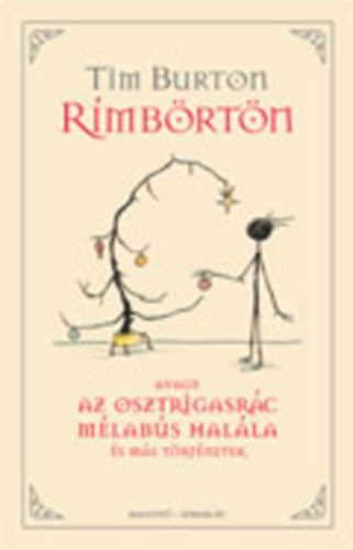 Tim Burton - Rímbörtön - avagy az Osztrigasrác mélabús halála és más történetek