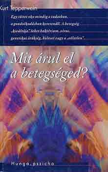 Kurt Tepperwein - Mit rul el a betegsged?