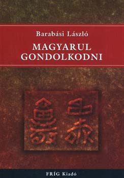 Barabsi Lszl - Magyarul gondolkodni