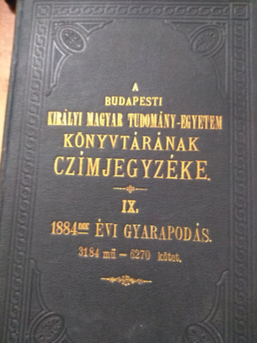 A budapesti kirlyi magyar tudomny-egyetem knyvtrnak czmjegyzke XI.