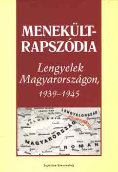 J.-Szenyn Erzsbet Stolarski - Meneklt-rapszdia (Lengyelek Magyarorszgon 1939-1945)