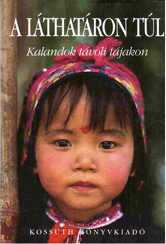 Kossuth Knyvkiad - A lthatron tl-kalandok tvoli tjakon