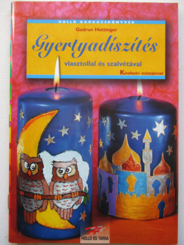 Gudrun Hettinger - Gyertyadszts viasztollal s szalvtval