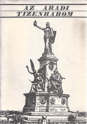 Nincs feltüntetve - Az aradi tizenhárom
