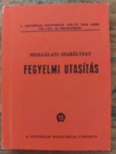 Szolgálati szabályzat - Fegyelmi utasítás
