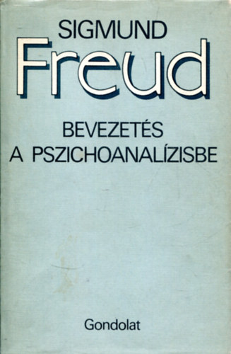 Sigmund Freud - Bevezets a pszichoanalzisbe