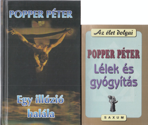 Popper Pter - 2 db. Popper Pter: Llek s gygyts + Egy illzi halla