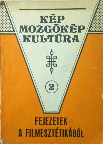 Zalán Vince (szerk.) - Fejezetek a filmesztétikából