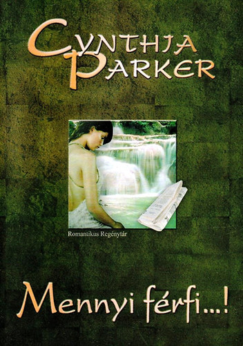 Cynthia Parker - Mennyi f�rfi...!