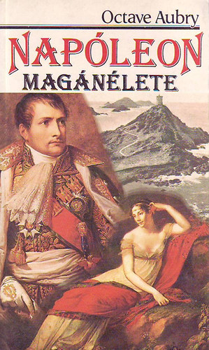Octave: Aubry - Nap�leon mag�n�lete+Nap�leon 2db k�nyv