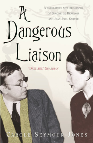 Carole Seymour-Jones - A Dangerous Liaison