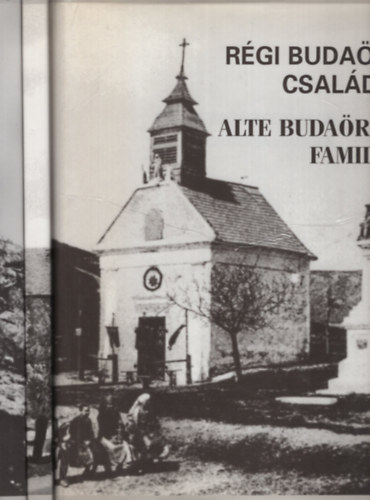 Steinhauser Klára - Régi budaörsi családok. Alte budaörser Familien I-III.