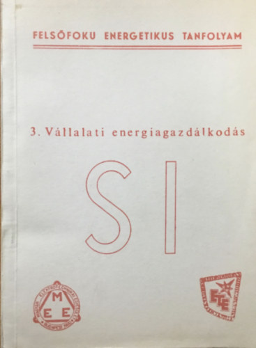 Gyri Attila, Laklia Tibor, Varga Endre, rvay Lszl, Hargittay Attila, Kormos Klmn Lng Miticzky Tams - Vllalati energiagazdlkods