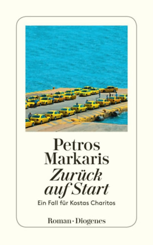 Petros Markaris - Zurck auf Start - Ein Fall fr Kostas Charitos