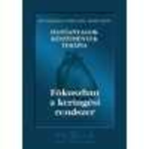 Pol�k Gyula; Dr. Borvend�g J�nos; V�radi Andr�s - F�kuszban a kering�si rendszer