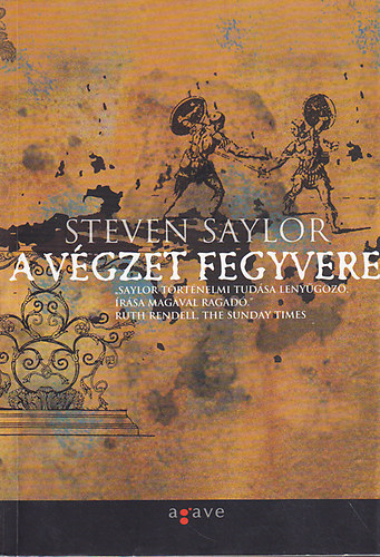 Steven Saylor - A vgzet fegyvere