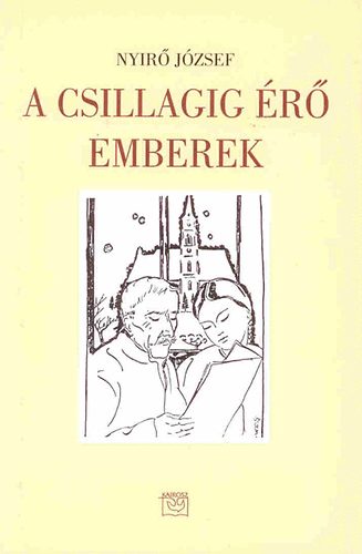 Nyr Jzsef - A csillagig r emberek - II. ktet (1933-1953)