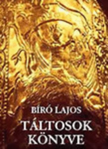 Bíró Lajos - Táltosok könyve