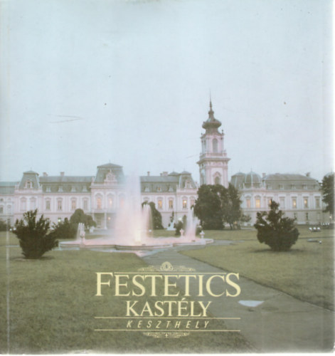 Dr. Czoma Lszl - Festetics kastly - Keszthely