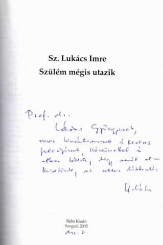 Sz. Lukcs Imre - Szlm mgis utazik (dediklt)