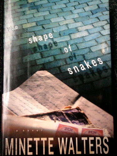 Minette Walters - The shape of snakes