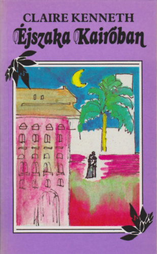 Claire Kenneth - �jszaka Kair�ban