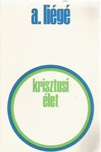 Pierre-Andr Lig - Krisztusi let