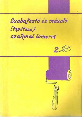 Gy�ngy�si P�ter - Szobafest� �s m�zol� (tap�t�z�) szakmai ismeret 2.