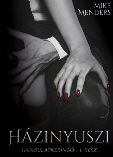 Mike Menders - Házinyuszi