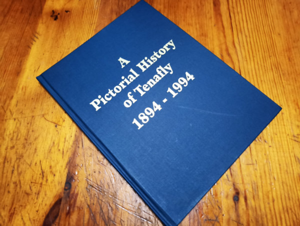 Tbb szerz - A Pictorial History of Tenafly 1894-1994