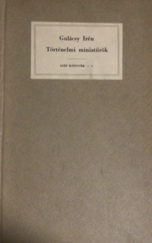 Gulcsy Irn - Trtnelmi miniatrk