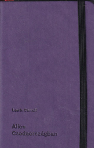Lewis Carroll - Alice Csodaorsz�gban - Poket