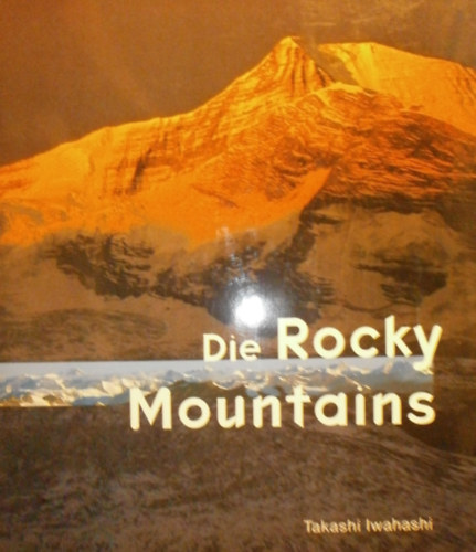 Takashi Iwahashi - Die Rocky Mountains