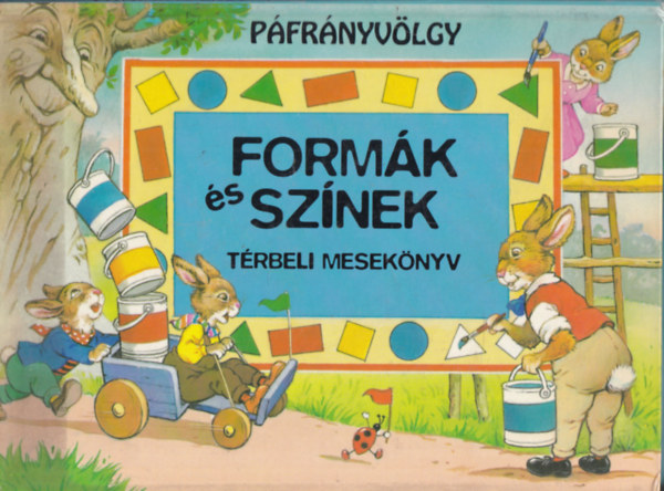 John Patience - Formk s sznek - Trbeli meseknyv