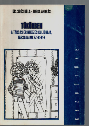 Sos Bla; Tuska Andrs - Tkrben - A trsas rintkezs kultrja