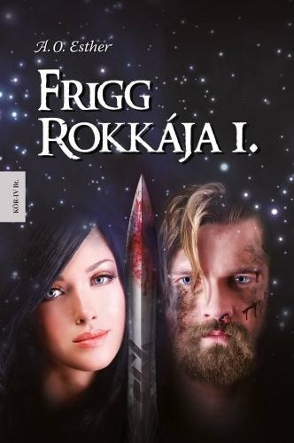 A. O. Esther - Frigg rokkja 1. rsz