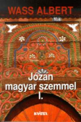 Wass Albert - J�zan magyar szemmel I-II.