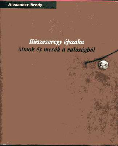 Alexander Brody - Hszezeregy jszaka LMOK S MESK A VALSGBL