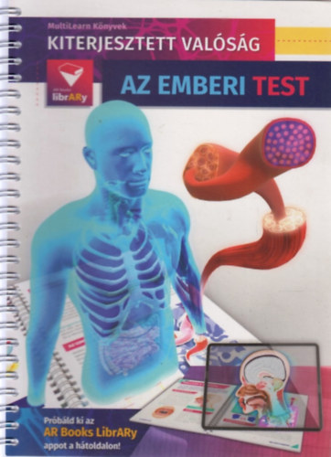 Dr. Sióréti Gabriella - Az emberi test (Kiterjesztett valóság- Multilearn Könyvek)