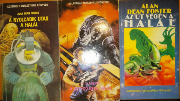 Alan Dean Foster - A nyolcadik utas a hall + A bolyg neve: hall + Az t vgn a hall (3 m)