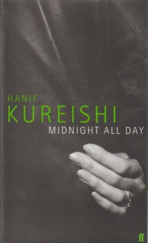 Hanif Kureishi - Midnight All Day