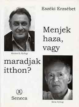 Esz�ki Erzs�bet - Menjek haza vagy maradjak itthon?