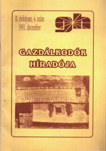 Ocsovszky László (szerk.) - Gazdálkodók híradója II. évfolyam 4. szám 1991. december