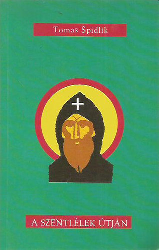 Tomas Spidlik - A Szentl�lek �tj�n
