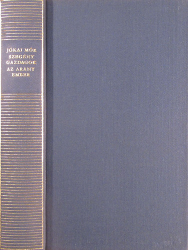 J�kai M�r - Szeg�ny gazdagok - Az arany ember (Magyar remek�r�k)