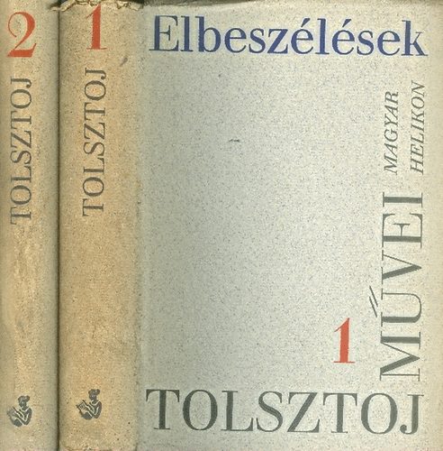 Lev Tolsztoj - Tolsztoj mvei I-II. Elbeszlsek