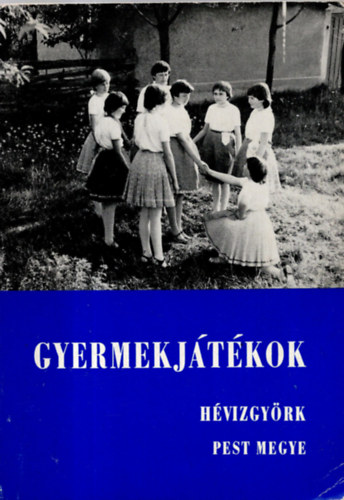 Hintalan Lszl - Gyermekjtkok Hvzgyrk