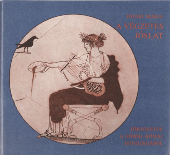 Pataki M�ria - A v�gzetes j�slat