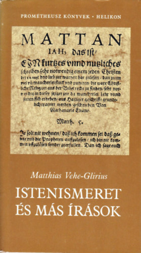 Matthias Vehe-Glirius - Istenismeret s ms rsok (Promtheusz knyvek)